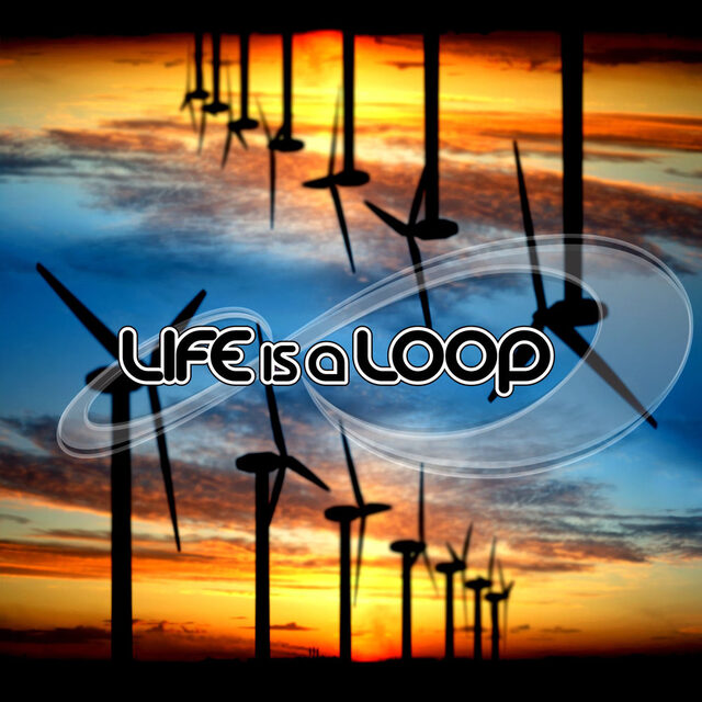 Life Is A Loop